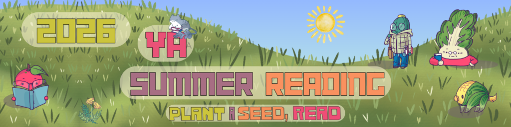 2026 YA Summer Reading Plant a seed, read